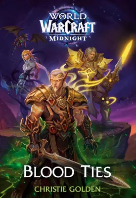 Blood Ties (World of Warcraft: Midnight) Hardcover  November 18, 2025